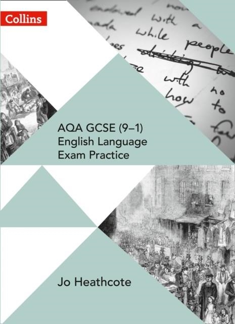 AQA GCSE (9–1) ENGLISH LANGUAGE EXAM PRACTICE STUDENT BOOK | 9780008296971