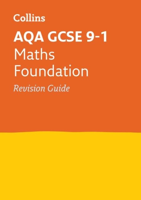 AQA GCSE 9-1 MATHS FOUNDATION REVISION GUIDE | 9780008164195