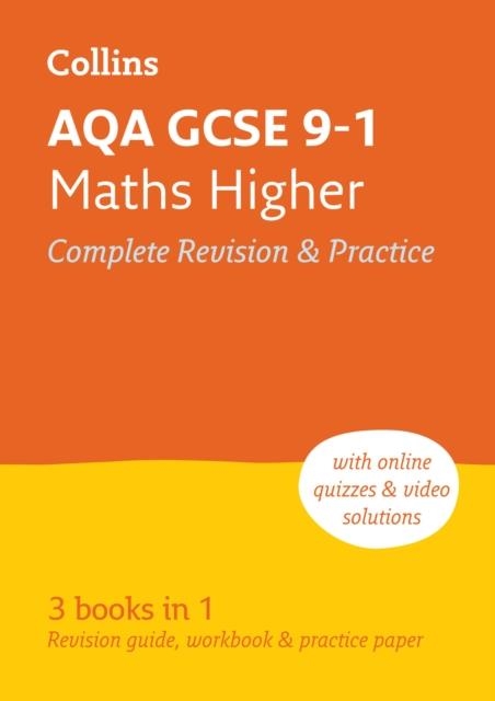 AQA GCSE 9-1 MATHS HIGHER COMPLETE REVISION AND PRACTICE | 9780008112509
