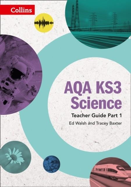 AQA KS3 SCIENCE TEACHER GUIDE PART 1 | 9780008215309