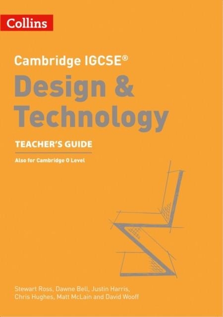 CAMBRIDGE IGCSE™ DESIGN AND TECHNOLOGY TEACHER’S GUIDE 2ND | 9780008293284