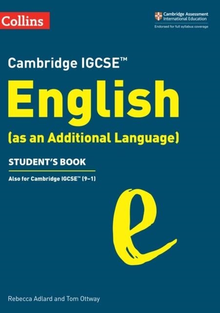 CAMBRIDGE IGCSE™ ENGLISH (AS AN ADDITIONAL LANGUAGE) STUDENT’S BOOK | 9780008496630