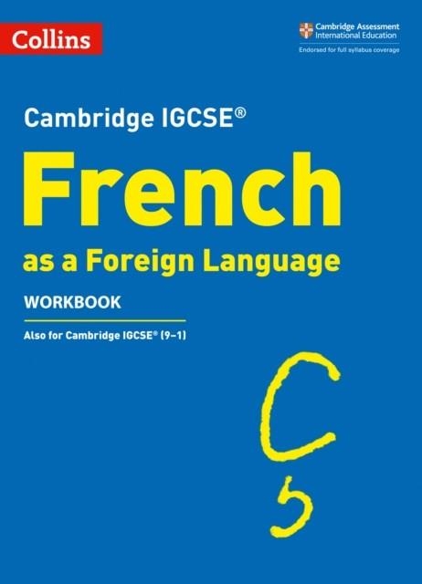 CAMBRIDGE IGCSE™ FRENCH WORKBOOK | 9780008300364