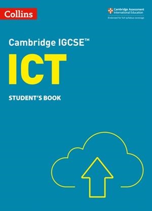 CAMBRIDGE IGCSE™ ICT STUDENT’S BOOK 3RD | 9780008430924