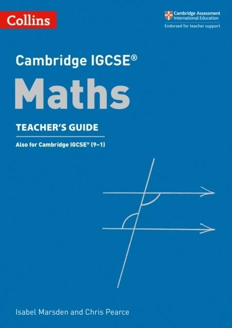 CAMBRIDGE IGCSE™ MATHS TEACHER’S GUIDE | 9780008257804