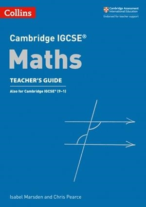 CAMBRIDGE IGCSE™ MATHS TEACHER’S GUIDE | 9780008257804