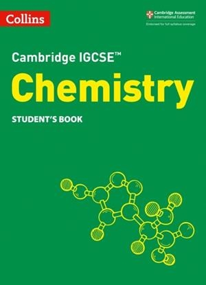 CAMBRIDGE IGCSE™ SCIENCE CHEMISTRY STUDENT’S BOOK 3RD | 9780008430887