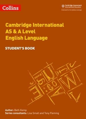 CAMBRIDGE INTERNATIONAL AS & A LEVEL ENGLISH LANGUAGE STUDENT’S BOOK | 9780008287603