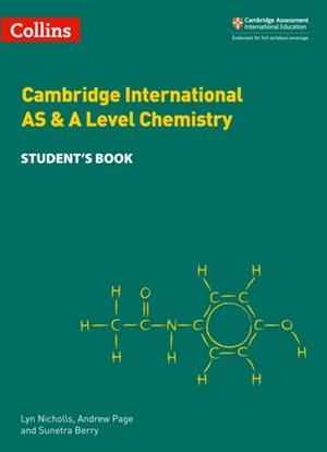 CAMBRIDGE INTERNATIONAL AS & A LEVEL SCIENCES CHEMISTRY STUDENT’S BOOK | 9780008322588