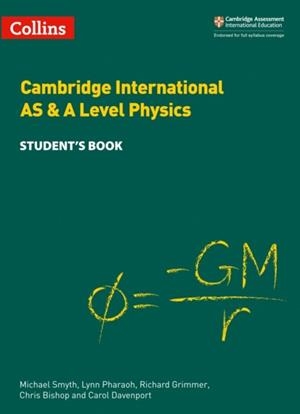CAMBRIDGE INTERNATIONAL AS & A LEVEL SCIENCES PHYSICS STUDENT’S BOOK | 9780008322595
