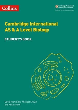 CAMBRIDGE INTERNATIONAL AS & A LEVEL SCIENCES BIOLOGY STUDENT’S BOOK | 9780008322571