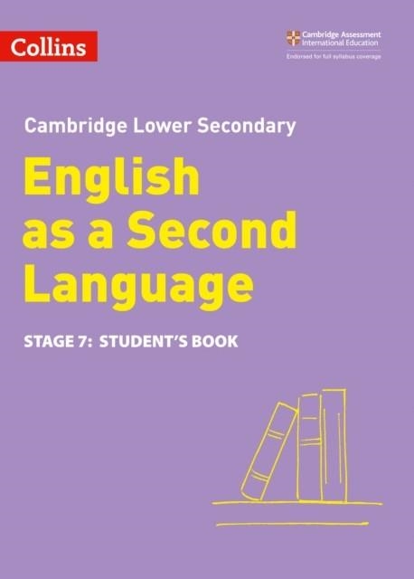 CAMBRIDGE LOWER SECONDARY ENGLISH AS A SECOND LANGUAGE STUDENT’S BOOK: STAGE 7 2ND | 9780008340841