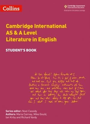CAMBRIDGE INTERNATIONAL AS & A LEVEL LITERATURE IN ENGLISH STUDENT’S BOOK | 9780008287610