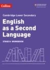 CAMBRIDGE LOWER SECONDARY ENGLISH AS A SECOND LANGUAGE WORKBOOK: STAGE 9 | 9780008366872