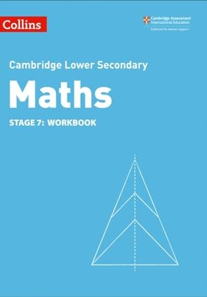 CAMBRIDGE LOWER SECONDARY MATHS WORKBOOK STAGE 7 2ND | 9780008378561