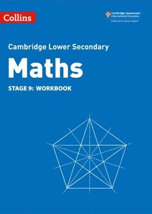 CAMBRIDGE LOWER SECONDARY MATHS WORKBOOK STAGE 9 2ND | 9780008378585