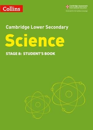 CAMBRIDGE LOWER SECONDARY SCIENCE STUDENT’S BOOK STAGE 8 2ND | 9780008364267