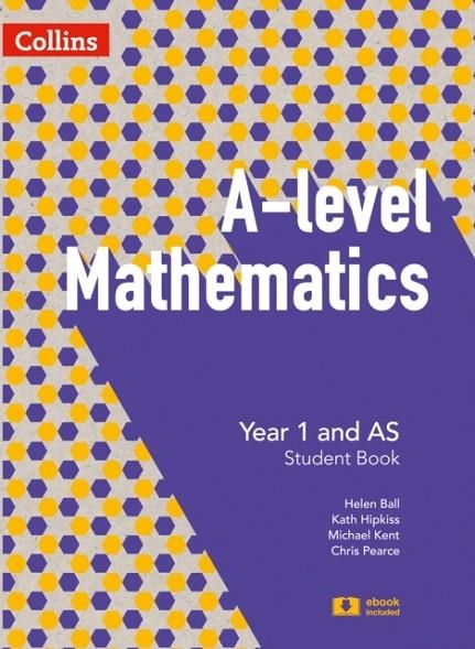 COLLINS A-LEVEL MATHEMATICS YEAR 1 AND AS STUDENT BOOK | 9780008270766