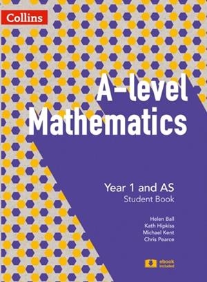 COLLINS A-LEVEL MATHEMATICS YEAR 1 AND AS STUDENT BOOK | 9780008270766