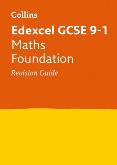 EDEXCEL GCSE 9-1 MATHS FOUNDATION REVISION GUIDE | 9780008112615