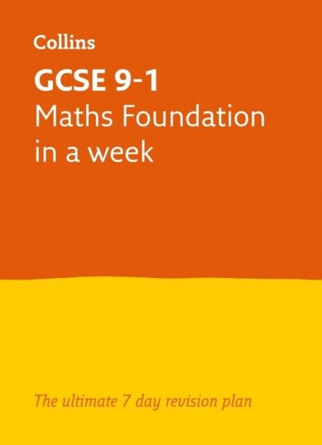 GCSE 9-1 MATHS FOUNDATION IN A WEEK | 9780008316259