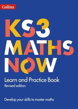 KS3 MATHS NOW LEARN AND PRACTICE BOOK | 9780008362867
