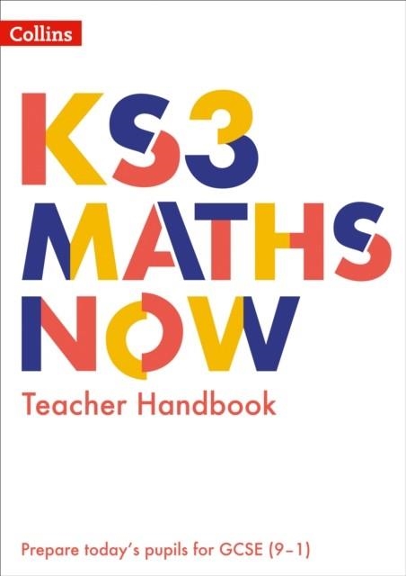 KS3 MATHS NOW TEACHER HANDBOOK | 9780008362850
