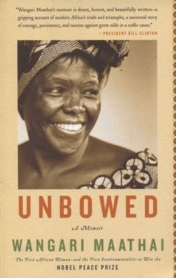 UNBOWED | 9780307275202 | MAATHAI, WANGARI