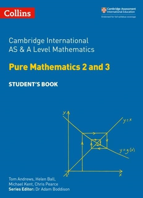PURE MATHEMATICS 2 AND 3 STUDENT’S BOOK | 9780008257743