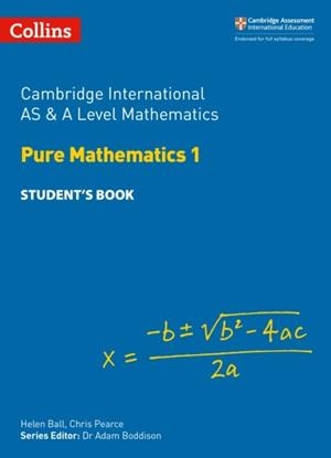 PURE MATHEMATICS 1 STUDENT’S BOOK | 9780008257736
