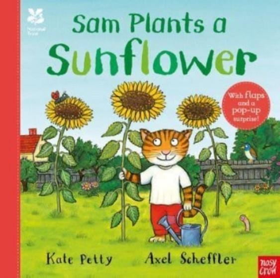 NATIONAL TRUST: SAM PLANTS A SUNFLOWER | 9781839941733 | KATE PETTY AND AXEL SCHEFFLER