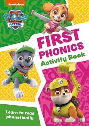 PAW PATROL FIRST PHONICS ACTIVITY BOOK | 9780008461515