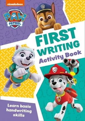 PAW PATROL FIRST WRITING ACTIVITY BOOK | 9780008461522