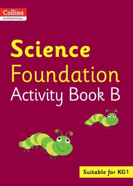 COLLINS INTERNATIONAL FOUNDATION — SCIENCE ACTIVITY BOOK B | 9780008468712