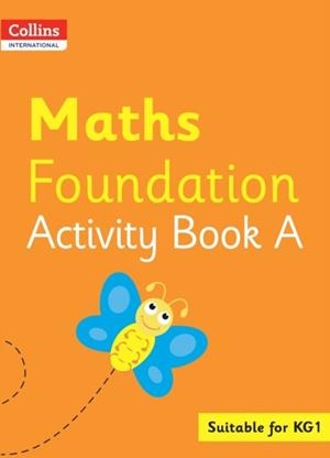 COLLINS INTERNATIONAL FOUNDATION — MATHS ACTIVITY BOOK A | 9780008468774