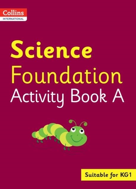 COLLINS INTERNATIONAL FOUNDATION — SCIENCE ACTIVITY BOOK A | 9780008468705