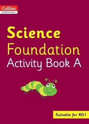 COLLINS INTERNATIONAL FOUNDATION — SCIENCE ACTIVITY BOOK A | 9780008468705