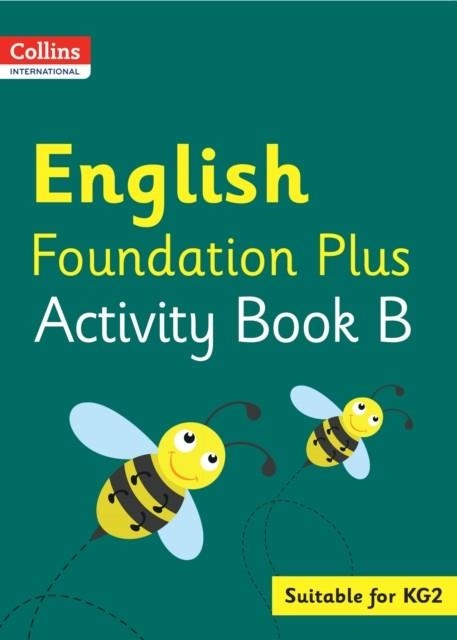 COLLINS INTERNATIONAL FOUNDATION PLUS — ENGLISH ACTIVITY BOOK B | 9780008468613