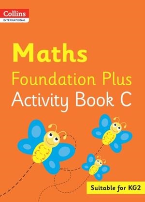 COLLINS INTERNATIONAL FOUNDATION PLUS — MATHS ACTIVITY BOOK C | 9780008468828
