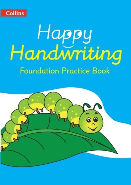 HAPPY HANDWRITING — PRACTICE BOOK FOUNDATION | 9780008485795