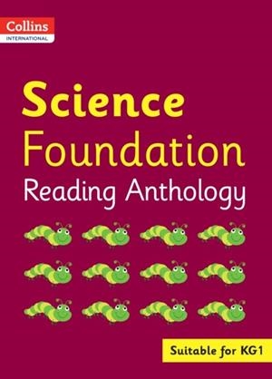 COLLINS INTERNATIONAL FOUNDATION — SCIENCE READING ANTHOLOGY | 9780008468934