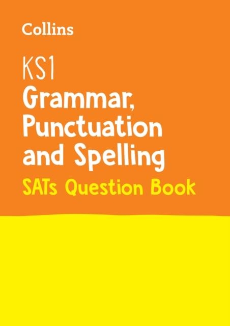KS1 GRAMMAR, PUNCTUATION AND SPELLING SATS QUESTION BOOK | 9780008253134