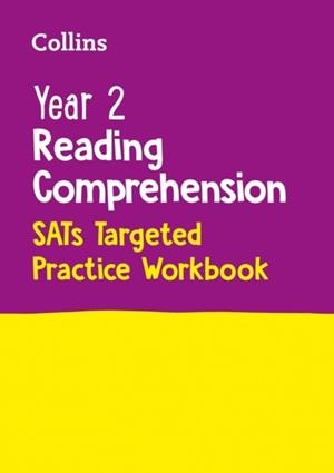 YEAR 2 READING COMPREHENSION SATS TARGETED PRACTICE WORKBOOK | 9780008467562