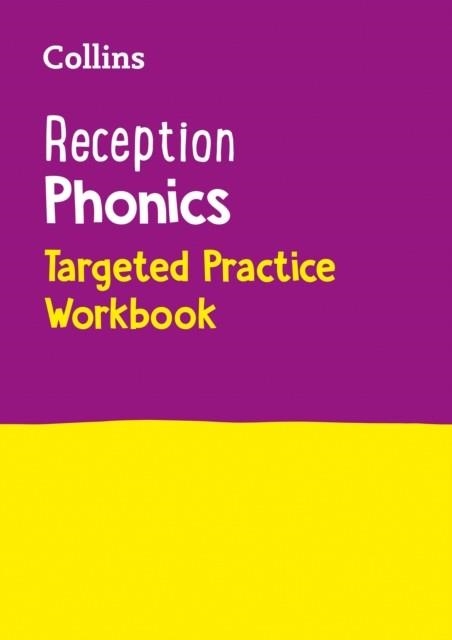 RECEPTION PHONICS TARGETED PRACTICE WORKBOOK | 9780008467531