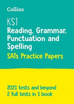 KS1 SATS PRACTICE PAPERS GRAMMAR, PUNCTUATION AND SPELLING: 2021 TESTS | 9780008384487