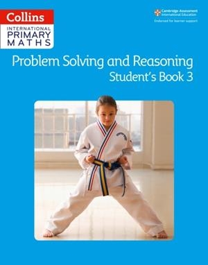 INTERNATIONAL PRIMARY MATHS PROBLEM SOLVING AND REASONING STUDENT’S BOOK 3 1ST | 9780008271794