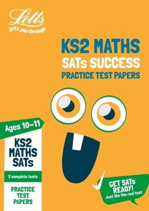 LETTS KS2 MATHS PRACTICE TEST PAPERS: 2020 TESTS | 9780008300548
