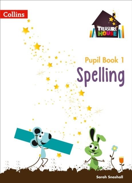 TREASURE HOUSE SPELLING PUPIL BOOK 1 | 9780008133429