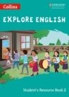 COLLINS EXPLORE ENGLISH STUDENT'S RESOURCE BOOK 2 | 9780008369118