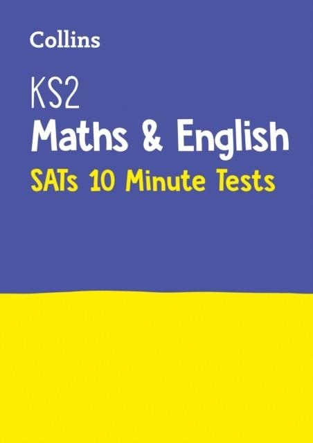KS2 MATHS AND ENGLISH SATS 10-MINUTE TESTS | 9780008335908